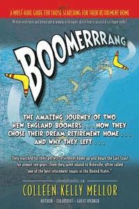 bokomslag Boomerrrang...: The Amazing Journey of Two New England Boomers...How They Chose Their Dream Retirement Home...and Why They Left...