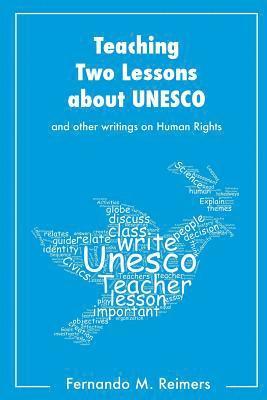 Fernando M. Reimers - Teaching Two Lessons About Unesco and other writings on Human Rights, Häftad