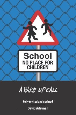 bokomslag School - No Place For Children