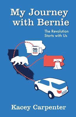 bokomslag My Journey with Bernie: The Revolution Starts with Us