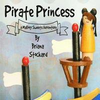 bokomslag Pirate Princess: a Mallory Sweets Adventure