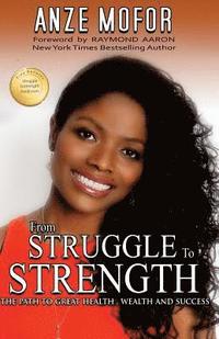 bokomslag From Struggle to Strength: How To Grow in Adversity