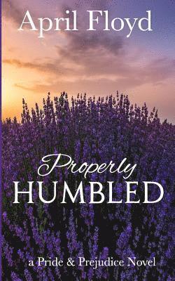 April Floyd - Properly Humbled: A Pride & Prejudice Novel, Häftad