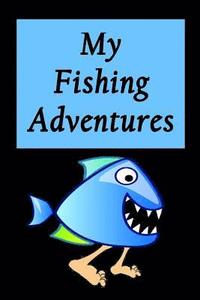 bokomslag My Fishing Adventures - Walking Piranha: Fishing Log for Kids