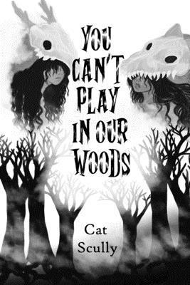 You Can't Play In Our Woods 1