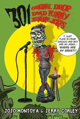 bokomslag 301 Original Drop Dead Funny Zombie Jokes: Funny Zombie Jokes for All Ages