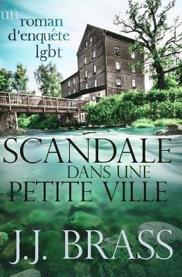 bokomslag Scandale dans une petite ville: un roman d'enquête LGBT