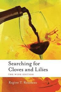 bokomslag Searching for Cloves and Lilies: The Wine Edition
