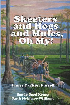 Skeeters and Hogs and Mules, Oh My! 1