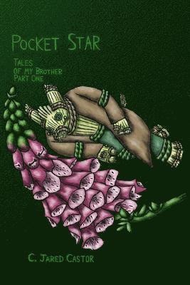 C. Jared Castor - Pocket Star: Tales of my Brother Part One, Häftad