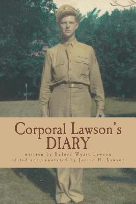 Janice Lawson - Corporal Lawson's Diary: Serving in the Pacific, 1945 WWII, Häftad