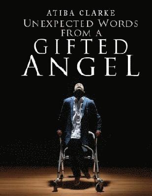 Unexpected Words From A Gifted Angel 1