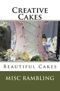 bokomslag Creative Cakes: Beautiful Cakes