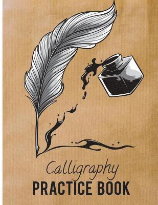 Calligraphy Practice Book: Beginner Practice Workbook 3Sections Angles Line, Straight Line, Dual Brush Pens 1