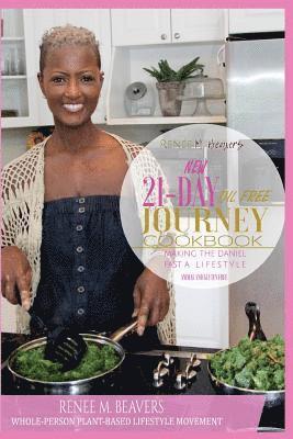 Renee M. Beavers - RMB WPPB 21-Day Journey Cookbook: Making the Daniel Fast a Lifestyle with Oil Free Cooking, Häftad