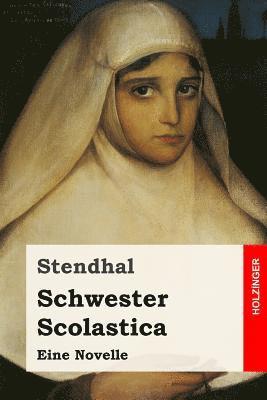 Schwester Scolastica: Eine Novelle 1