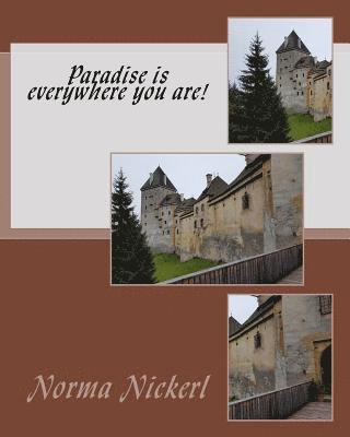 Paradise is everywhere you are!