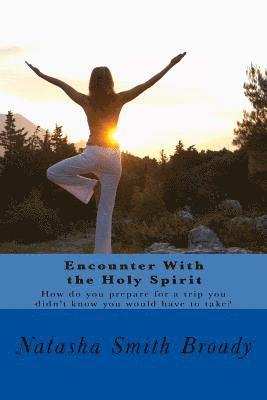 Encounter With the Holy Spirit 1