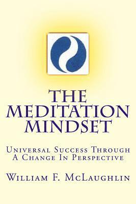 bokomslag The Meditation Mindset: Universal Success Through A Change In Perspective