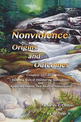 Jr. Zepp, Ira G., Charles E. Collyer - Nonviolence: Origins and Outcomes, Häftad