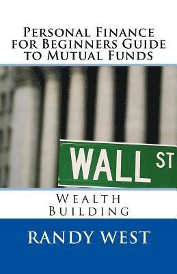 bokomslag Personal Finance for Beginners Guide to Mutual Funds: Wealth Building