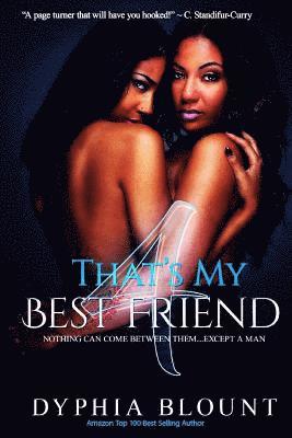 That's My Best Friend 4: Keeping Secrets: (An Erotic Short Series) 1