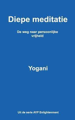 bokomslag Diepe meditatie - De weg naar persoonlijke vrijheid