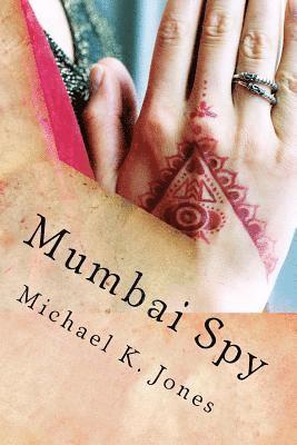 bokomslag Mumbai Spy: Pray for Peace