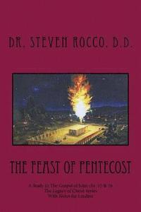 bokomslag The Feast of Pentecost: A Study in The Gospel of John chs .15 & 16