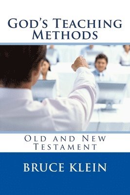 bokomslag God's Teaching Methods: Old and New Testament