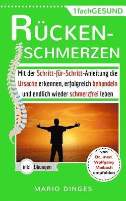 bokomslag Rückenschmerzen: Mit der Schritt-für-Schritt-Anleitung die Ursache erkennen, erfolgreich behandeln und endlich wieder schmerzfrei leben