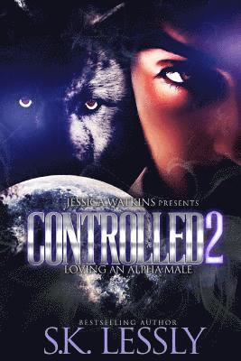 Controlled 2: Loving An Alpha Male 1