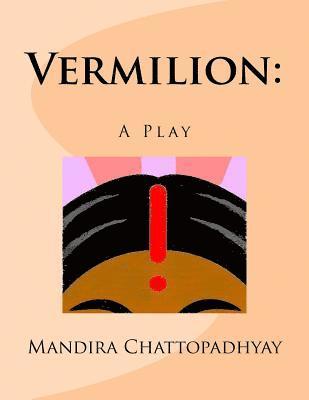 Vermillion: : A Play 1