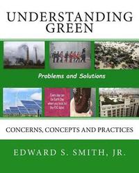 bokomslag Understanding Green: Concerns, Concepts and Practices