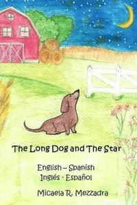 bokomslag The Long Dog and The Star: El Perrito largo y la estrella (English Spanish - Inglés Español)