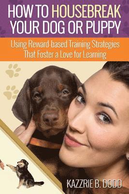 How to Housebreak Your Dog or Puppy 1