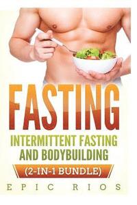 bokomslag Fasting: Intermittent Fasting and Bodybuilding (2-IN-1 Bundle)