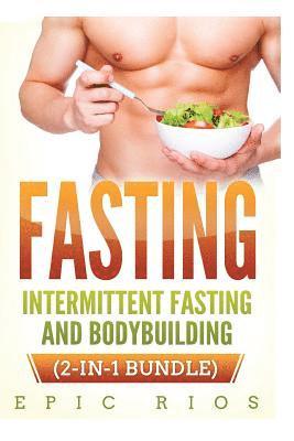 bokomslag Fasting: Intermittent Fasting and Bodybuilding (2-IN-1 Bundle)