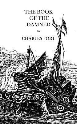Charles Fort, One-Eye Publishing - The Book of the Damned, Häftad
