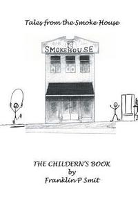 bokomslag The Children's Book Tales from the Smoke House