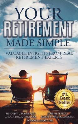 Crfa Csa Chuck Price, Joseph Pereira - Your Retirement Made Simple: Valuable Insights from Real Retirement Experts, Häftad