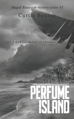 Perfume Island: A Magali Rousseau Mystery 1
