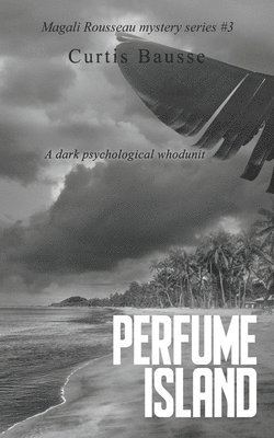 Curtis Bausse - Perfume Island: A Magali Rousseau Mystery, Häftad