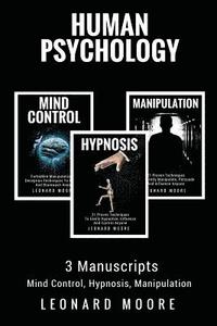 bokomslag Human Psychology: 3 Manuscripts - Mind Control, Hypnosis, Manipulation