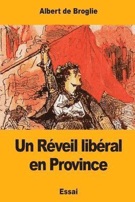 Albert De Broglie - Un Réveil libéral en Province, Häftad. Tillgänglighet: Lägg i varukorg