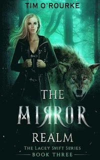bokomslag The Mirror Realm (Book Three)