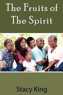 The Fruits of the Spirit: By This Everyone Will Know That You are My People Because You Have Love For One Another 1