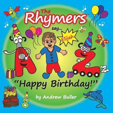 bokomslag The Rhymers say..."Happy Birthday!": Elijah