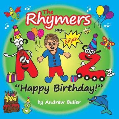 bokomslag The Rhymers say...'Happy Birthday!': Elijah