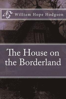 The House on the Borderland 1